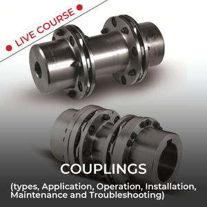 Couplings (types, Application, Operation, Installation, Maintenance and Troubleshooting) "Live"